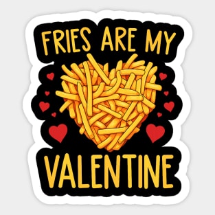 French Fries are My Valentine Fry Lover Valentines Day Tee Sticker